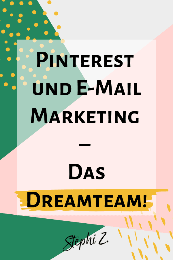 PinPinterest und E-Mail Marketing – Das Dreamteam! Pin So schreibst du Blogartikel, die aus Pinnern begeisterte Leser*innen machen