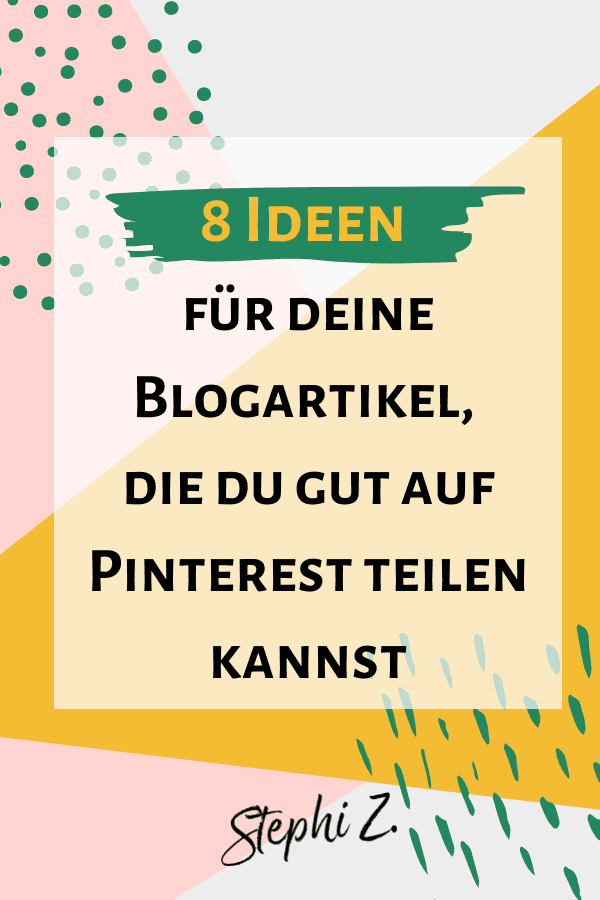 Oin 8 Blogartikel Ideen Pin So schreibst du Blogartikel, die aus Pinnern begeisterte Leser*innen machen