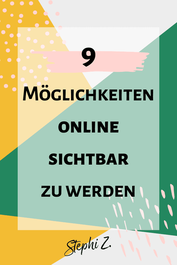 online sichtbar werden pin 9 Möglichkeiten online sichtbar zu werden
