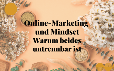 Online-Marketing und Mindset – Warum beides untrennbar ist