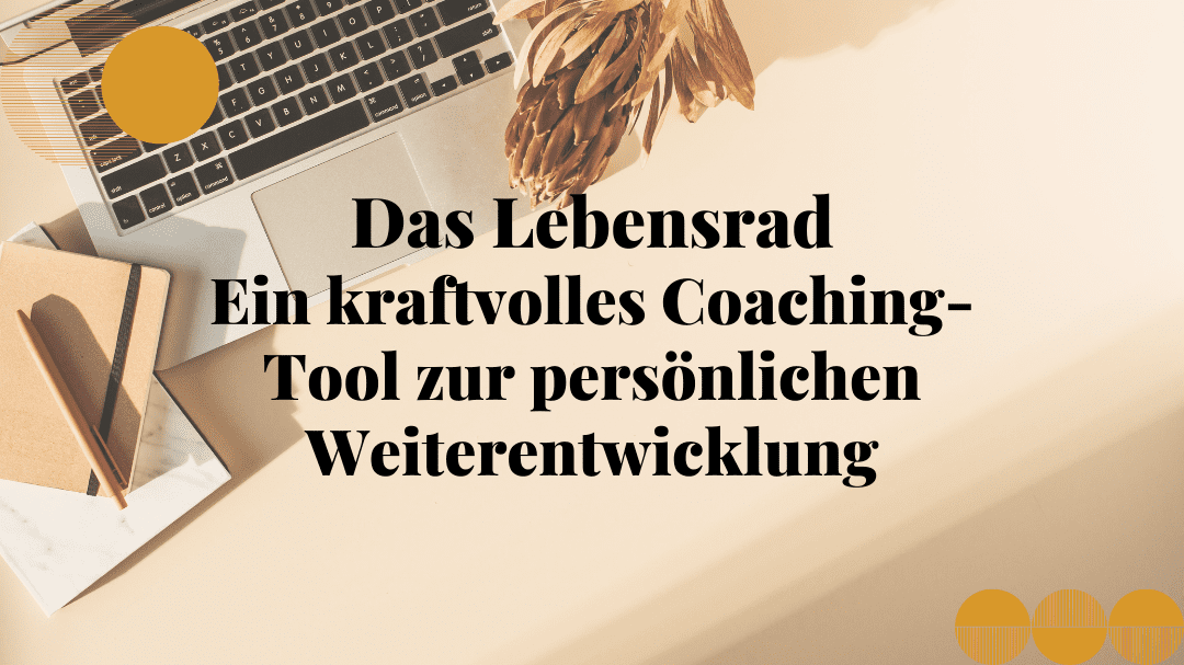 Lebensrad Coaching persönliche Weiterentwicklung